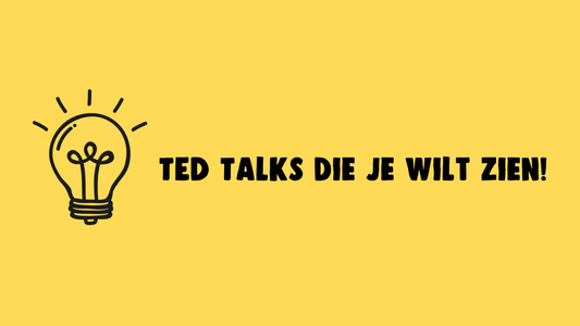 Onze selectie TED talks over groei-mindset en nieuwsgierigheid